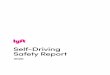 Self-Driving Safety Report · Quantify safety through metrics Collaborate with others Maintain trust LYFT 2020 SELF-DRIVING SAFETY REPORT 7 Lyft’s Safety Principles We will continuously