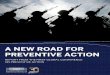 A New Road for Preventive Action · progress on preventive action is still lacking, the conference also reflected the hope that we have an opportunity to advance the preventive action