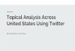 United States Using Twitter Topical Analysis Across · “Modern Technologies for Big Data Classification and Clustering”, is abook that has a chapter dedicated to grabbing data