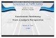 Courtroom Testimony from a Judge’s Perspective · 04/06/2019  · • The focus of this presentation is on lower level offenses. ... Charged Guilty Pl Jury Glty Jury N Glty Federal