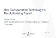 How Transportation Technology is Revolutionizing Transittarranttransportationsummit.com/assets/04-trinity-metro-presentatio… · How Transportation Technology is Revolutionizing