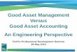 Good Asset Management Versus Good Asset Accounting An ... · FinPro Professional Development Seminar 28 May 2015. Good Asset Management Culture ... Support from the top. Council Plan