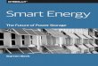 Smart Energy - O'Reilly Media · insights into real-time demand, analysis for making more accurate predictions, and automation to adjust power generation accordingly. They also enable