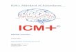 ICM+ Standard of Procedures · (Format 1 is the default setting in the ICM+ module) 5 INVOS data collection ICM+ SOP ... INVOS data collection ICM+ SOP Starting a new data collection
