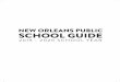 NEW ORLEANS PUBLIC SCHOOL GUIDE - EnrollNOLA · In New Orleans, families can apply to attend any public school in the city. We created this guide to help parents understand the New