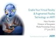 Enable Your Virtual Reality & Augmented Reality Technology on 2019-10-17آ  Augmented Reality vs Virtual