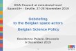Debriefing to the Belgian space actors Belgian Science Policy · LEAP - Ariane Sup 450.00 432.67 23.10 2020 - A5 completion LEAP - Ariane-6 218.00 211.18 3.93 LEAP - Vega/Vega-C 103.00