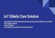 IoT Elderly Care Solution - sddec19-18.sd.ece.iastate.edusddec19-18.sd.ece.iastate.edu/docs/491-final... · IoT Elderly Care Solution Group sddec19-18: Robert Guetzlaff, Tyler Borchert,