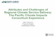 Attributes and Challenges of Regional Climate Service ...web2.sca.uqam.ca/~wgne/CMOS/PRESENTATIONS/5420_1e4.4_cannon_alex.pdfAttributes and Challenges of Regional Climate Service Delivery: