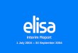 Elisa Corporation Q3 Interim Report 28 October 2004 1 · • Market Review and Financial Highlights • Development of Operations • Future Outlook • Distribution Policy Elisa