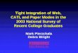 Tight Integration of Web, CATI, and Paper Modes in the ...CATI, and Paper Modes in the 2003 National Survey of Recent College Graduates Mark Pierzchala Debra Wright. Overview of Presentation