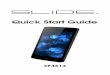 Quick Start Guide - SlideUSA · MTK / Quad Core: 2G Bands: Quad Band (850 / 900 / 1800 / 1900) 3G Bands: 850 / 1700 / 1900: 4G Bands: ... un icono, presione y manténgalo hasta que