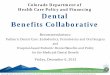 Colorado Department of Health Care Policy and Financing ... Dental... · Pediatric Dentistry Discussion Goals for Today Preventive, diagnostic, and restorative pediatric procedures