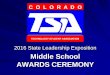 Middle School AWARDS CEREMONY - Colorado TSAcotsa.cccs.edu/.../TSA-Middle-School-Awards-2016.pdf · Middle School AWARDS CEREMONY . C O L O R A D O . 2016 Advisor of the Year Michelle