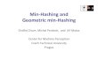 Min-Hashing and Geometric min-Hashing€¦ · Introduction to min -Hash for Images min-Hash originates from the text retrieval community, originally used for detection of near duplicate