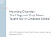 Hoarding Disorder: The Diagnosis They Never Taught You in ...F. The hoarding is not better explained by the symptoms of another mental disorder (e.g., obsessions in obsessive-compulsive