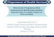 Wisconsin Pregnancy Risk Assessment Monitoring System · Assessment Monitoring System: Baseline Data for Healthy Smiles for Mom and Baby Sarah Blackwell, ... • WIC participation