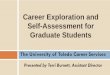 Career Exploration and Self-Assessment for …...The University of Toledo Career Services Presented by Terri Burnett, Assistant Director Career Exploration and Self-Assessment for