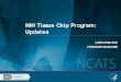NIH Tissue Chip Program: Updates€¦ · organ integration DARPA: Organ integration ... Validation • Partnerships • Adoptions of the tech to the community. New Tissue Chip Initiatives