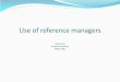 Use of reference managers - Khyber Medical UniversityReference Management Software EndNote: It is a commercial reference management software package, used to manage bibliographies