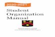 Student Organization Manual Org Manual...Travel Group Size ..... 20 Advisor Requirements for Student Organization Travel ..... 20 Pre‐Travel 