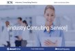 [Industry Consulting Service]ic-service.by/upload/iblock/brochure/ICS_Presentation.pdf · solution and related technology stack. More than 40 customers in over 15 countries worldwide