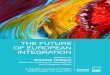THE FUTURE OF EUROPEAN INTEGRATION - IIEA Future of European Integration-IIE… · 4 The Future of European Integration. Europe as a Process. My contribution here today on “The