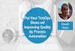 Pacia Shoes on! Dawid Improving Quality by Process Automation - … · 2020-01-28 · CI TOOLS (Jenkins, Bamboo, Travis CI, TeamCity, Ansible, etc.) CONTINUOUS VALIDATION TEST ENVIRONMENTS