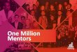 One Million Mentors - Young Foundation · including establishing relevant safeguarding checks. Potential mentors will be signposted to our online platform which will provide information