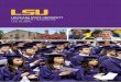 LOUISIANA STATE UNIVERSITY 2016 STUDENT GUIDEBOOK LSU …€¦ · 2016 STUDENT GUIDEBOOK LSU GLOBAL. 1 235 + FIELDS OF STUDY A HIGH-QUALITY ... LSU has a vibrant student community,