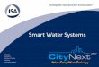 Smart Water Systems - ISA Bangaloreisabangalore.org.in/wp-content/uploads/2017/cn... · water quality Ensure water efficiency Business efficiency 6 Optimize management of the full