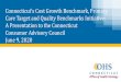 Connecticut’s Cost Growth Benchmark, Primary Care Target ... · 09/06/2020  · What Is a Cost Growth Benchmark? • January to add “bullseye” slide. A healthcare cost growth