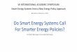 Do Smart Energy Systems Call For Smarter Energy Policies?¶hringer.pdfSmart Energy Systems from a New Energy Policy Approach. Christoph Böhringer (Universität Oldenburg) Barcelona,