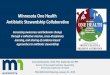 Minnesota One Health Antibiotic Stewardship Collaborative · 2019-02-21 · Amanda Beaudoin, DVM, PhD, Diplomate ACVPM. Director of One Health Antibiotic Stewardship Minnesota Department