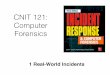 CNIT 121: Computer Forensics - samsclass.info · CNIT 121: Computer Forensics 1 Real-World Incidents. Events and Incidents