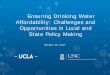 Ensuring Drinking Water Affordability: Challenges …...2017/10/19  · CPUC Private Water Systems 14% $27 million 24 Other Large Urban Water Suppliers 7% $4.2 million TOTAL 31% $57.2