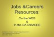 Jobs &Careers Resourcessfpl.org/pdf/main/jobs-and-careers/resourcesonline.pdfcraigslist - Some TIPS raigslist is the most popular site for Employers & Job Seekers, so it’s important