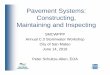 Pavement Systems: Constructing, Maintaining and Inspecting · 2020-03-05 · Presentation Overview - Construction - Maintenance - Inspection Slides courtesy of: David Smith - ICPI