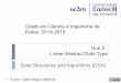 Datos, 2018-2019 Grado en Ciencia e Ingeniería de Linear Abstract Data Type …ocw.uc3m.es/ingenieria-informatica/data-structures-and... · 2019-10-28 · 2.3. List Abstract Data