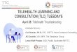 TELEHEALTH LEARNING AND CONSULTATION …...TELEHEALTH LEARNING AND CONSULTATION (TLC) TUESDAYS April 28: Telehealth TroubleshootingPRESENTED BY: Carl Nassar, Ph.D, LPC, CIIPTS, Heart-Centered