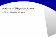 Nature of Physical Lawsmischak/teaching/Universe/FS2017/Lectures/L03.pdf · 9 One dealt with unchanging relationships while the other was the laws of change While there was quantitative