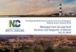 Managed Care & Long-Term Services and Supports: A Tutorial€¦ · 15/07/2016  · The Webinar Series. Overview of Today. Last Week: Overview of NC Medicaid Transformation Act (SL