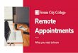 CR Remote Appointment info - New · appointment . Keep an eye on your student email for further information including registration dates and instructions . ... registration date and