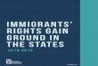 Immigrants’ Rights Gain Ground in the States...Dec 11, 2019  · movement-building training with members, and expanded protections for immigrants within the state’s criminal justice