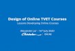 Design of Online TVET Courses · - 10 week terms Health Business Education A B C Construction. Chisholm Online Teams Student Engagement Team Oversees student journey from enrolment