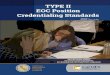 TYPE II EOC Position Credentialing Standards...TYPE II . EOC Position . Credentialing Standards . Version 1.2 Revised: August10, 2017 This document outlines . the process and requirements