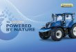 POWERED BY NATURE - CNH Industrial · 2020-03-18 · BY NATURE. The New Holland T6 Methane Power is the world’s first 100% methane powered production tractor and is key to CO 2