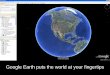 Google Earth puts the world at your fingertips · Google Earth puts the world at your fingertips. The part of the screen that shows the globe and aerial views of the earth is called