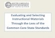 Evaluating and Selecting Instructional Materials Through ... · Evaluating and Selecting Instructional Materials ... Using the list of text features at the bottom of the text , determine
