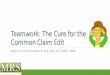 Teamwork: The cure for the common claims edit · PTP Edits – Procedure to Procedure Edits PTP edits are code pairs developed to prevent reporting incorrect code combinations Included
